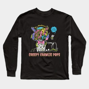 CREEPY CRAWLIE POPS Long Sleeve T-Shirt